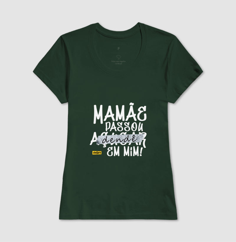 Camiseta Umbanda Mamãe Passou Dendê | Dagira