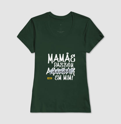 Camiseta Umbanda Mamãe Passou Dendê | Dagira
