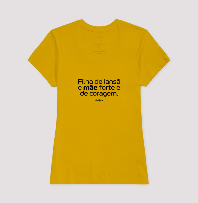 Camiseta Filha de Iansã Mãe de Coragem | Dagira