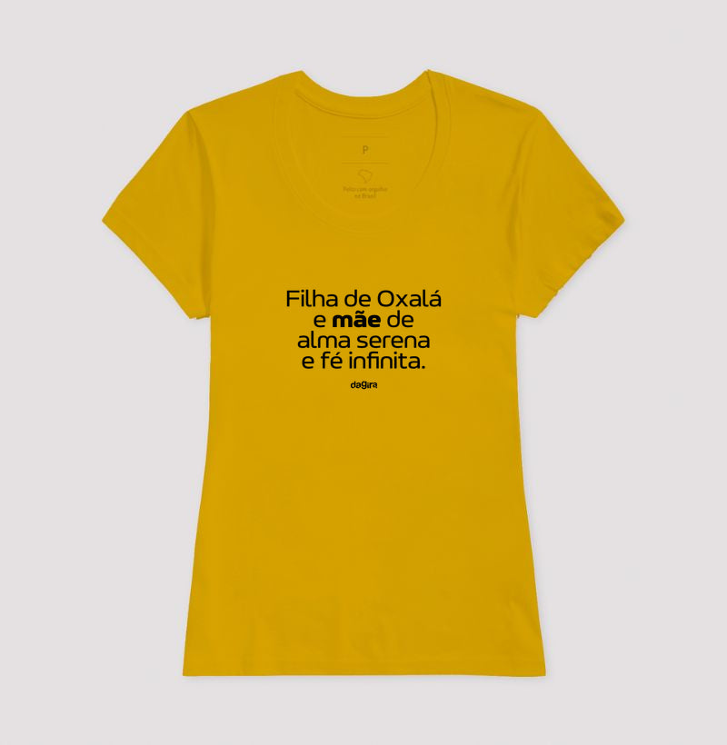 Camiseta Filha de Oxalá Mãe Serena | Dagira