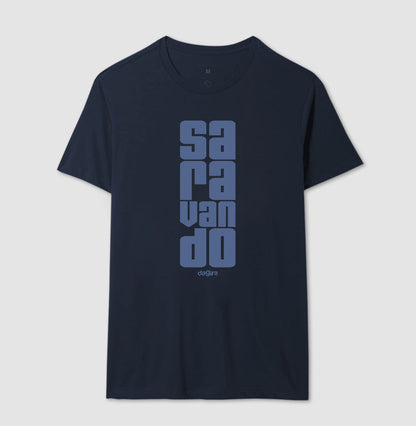 Camiseta Saravando Algodão Premium | Dagira