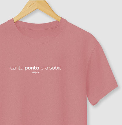 Camiseta Umbanda Canta Ponto Pra Subir | Dagira