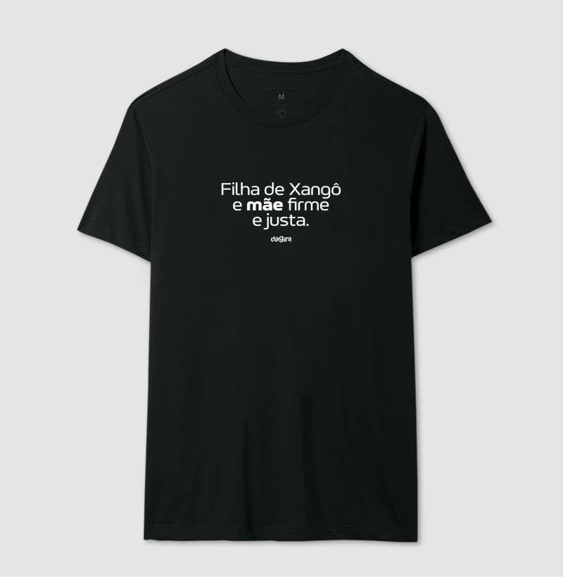 Camiseta Filha de Xangô Mãe Firme e Justa | Dagira