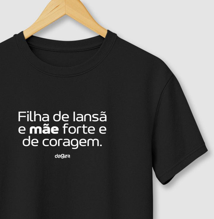Camiseta Filha de Iansã Mãe de Coragem | Dagira