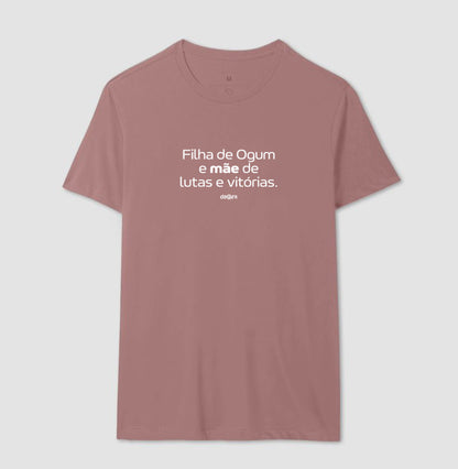 Camiseta Filha de Ogum Mãe de Vitórias | Dagira