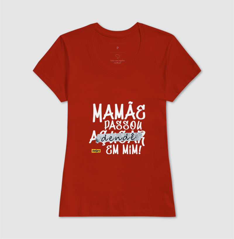 Camiseta Umbanda Mamãe Passou Dendê | Dagira