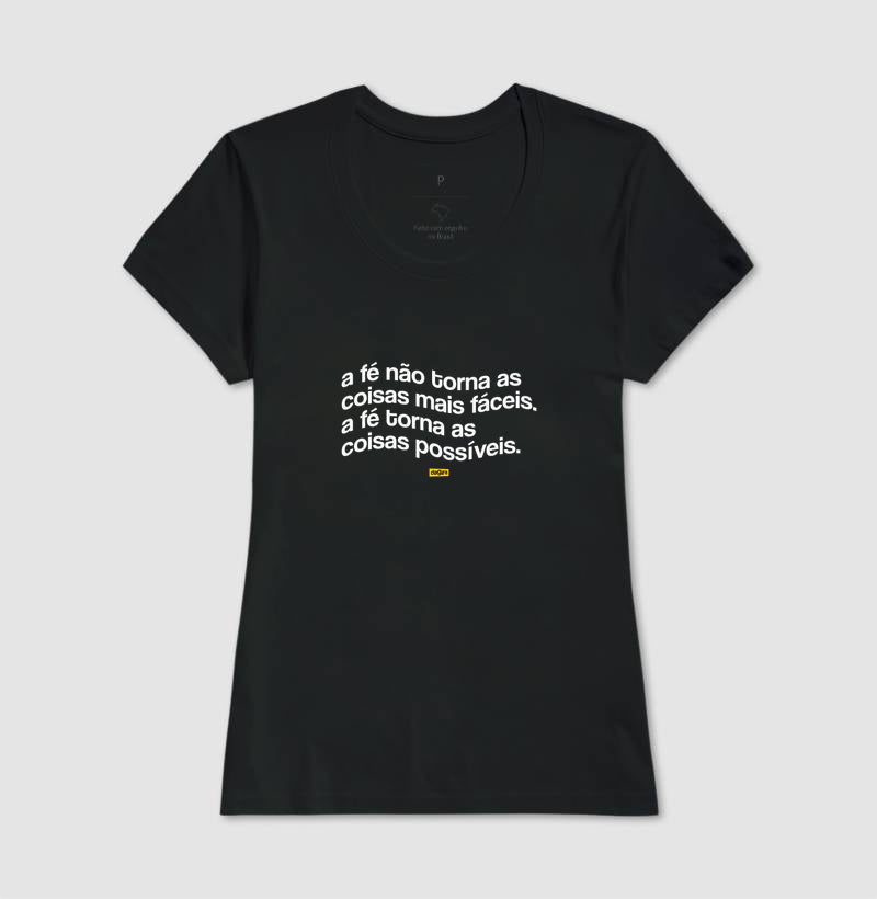Camiseta Umbanda Fé Torna Tudo Possível | Dagira