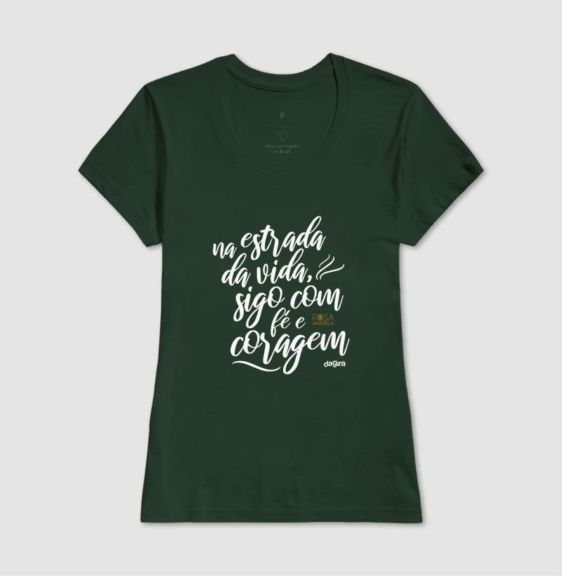 Camiseta Na Estrada da Vida Fé e Coragem | Dagira