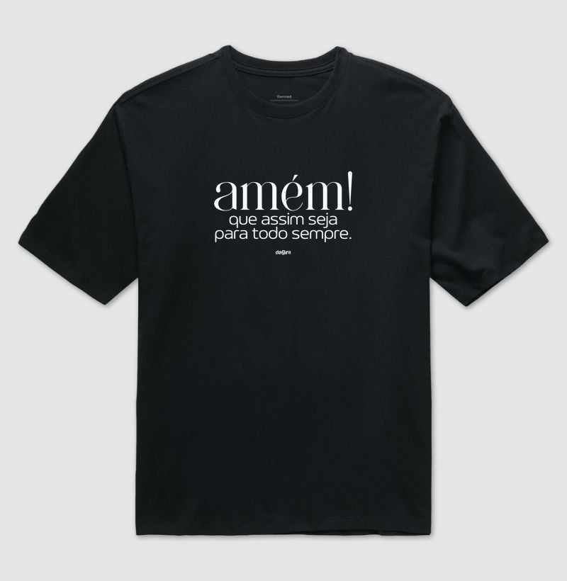 Camiseta Amém Oversized Unissex | Dagira
