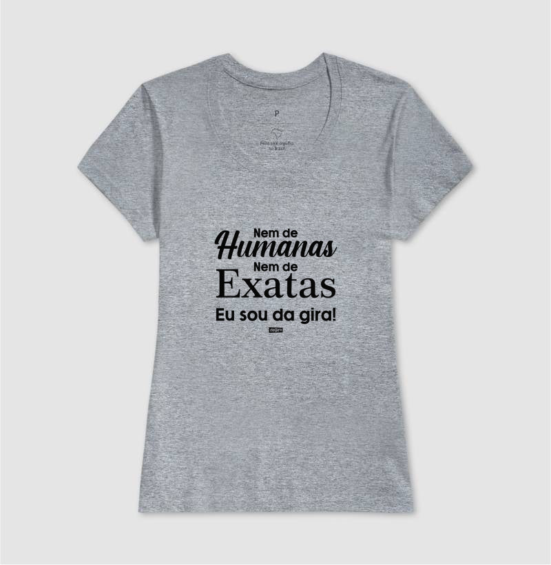 Camiseta Umbanda - HUMANAS OU EXATAS - EU SOU DA GIRA