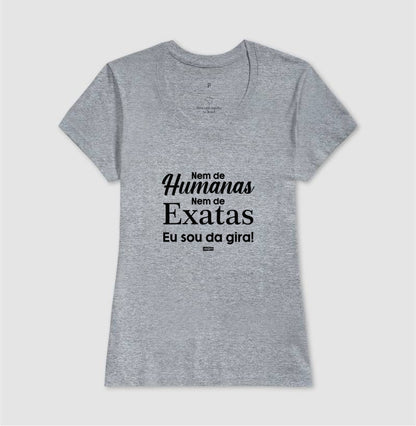 Camiseta Umbanda - HUMANAS OU EXATAS - EU SOU DA GIRA
