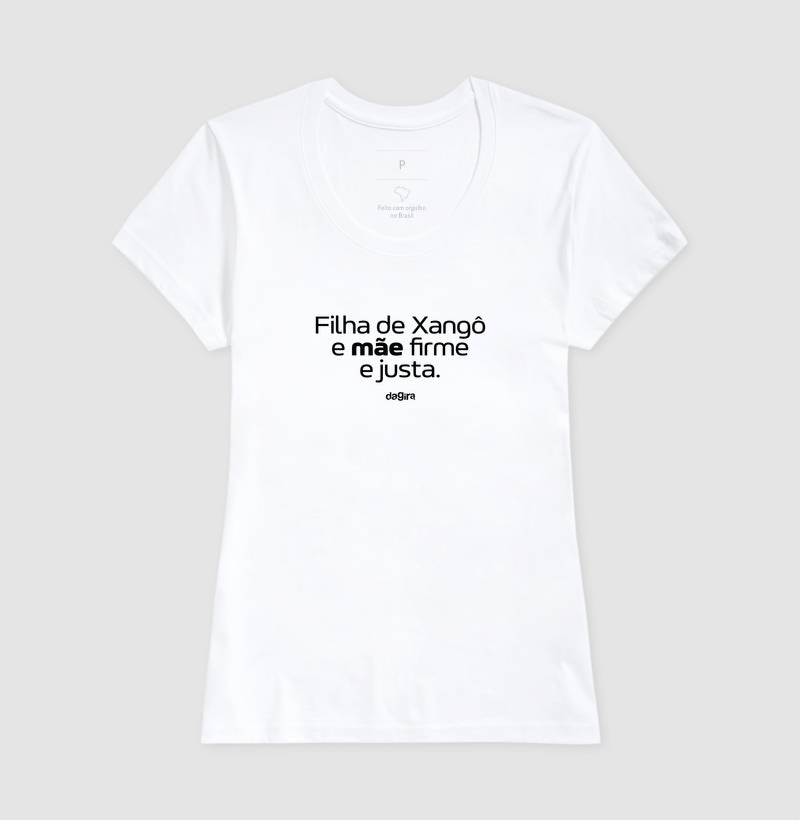 Camiseta Filha de Xangô Mãe Firme e Justa | Dagira
