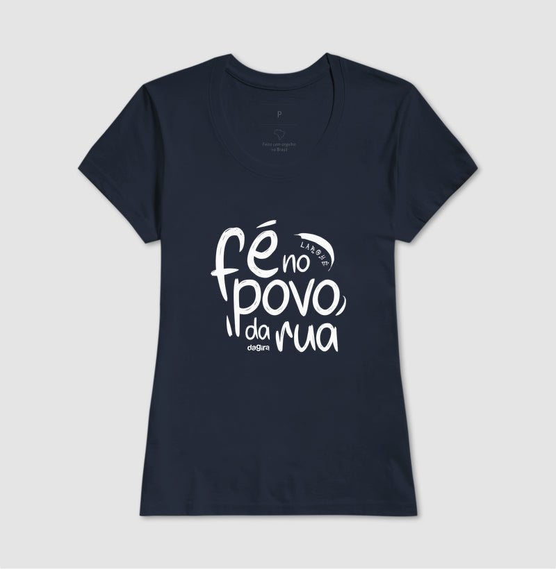 Camiseta Umbanda Fé no Povo da Rua | Dagira