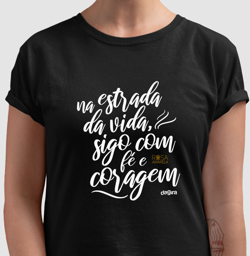 Camiseta Na Estrada da Vida Fé e Coragem | Dagira