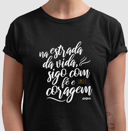 Camiseta Na Estrada da Vida Fé e Coragem | Dagira