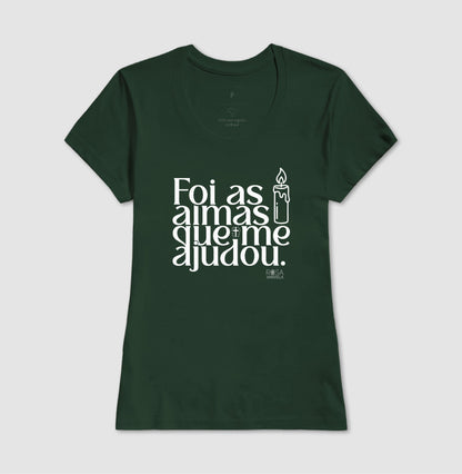 Camiseta Umbanda Foi as Almas que me Ajudou | Dagira