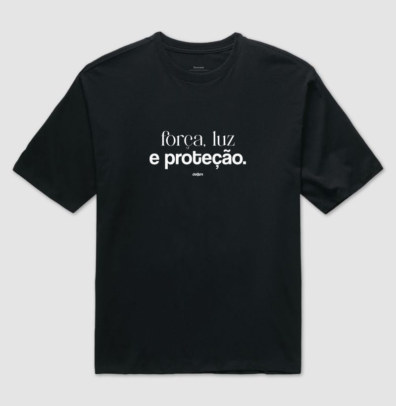 Camiseta Força, Luz e Proteção Oversized | Dagira