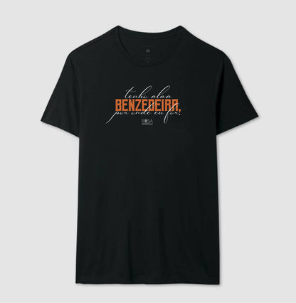 Camiseta Tenho Alma de Benzedeira Unissex | Dagira