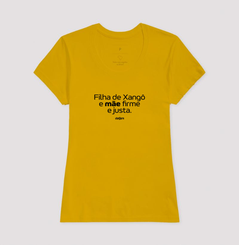 Camiseta Filha de Xangô Mãe Firme e Justa | Dagira