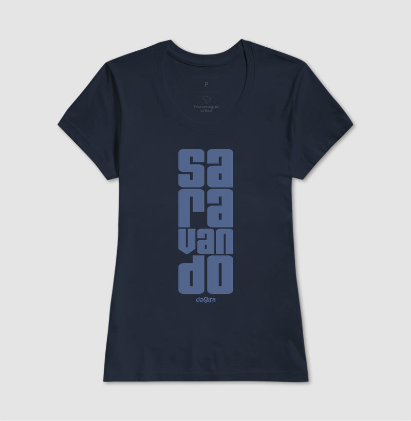 Camiseta Saravando Algodão Premium | Dagira
