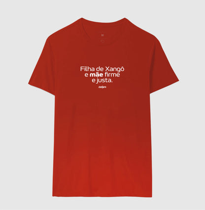 Camiseta Filha de Xangô Mãe Firme e Justa | Dagira