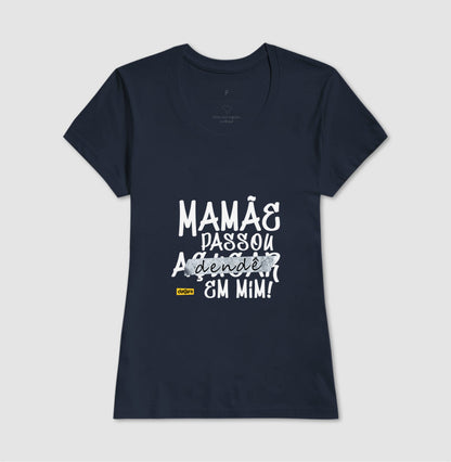 Camiseta Umbanda Mamãe Passou Dendê | Dagira