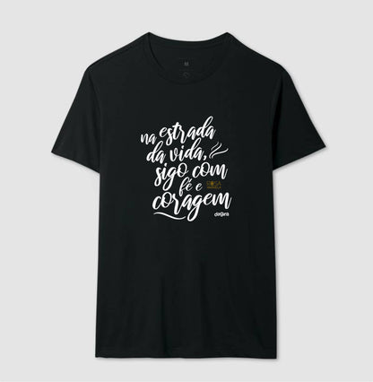 Camiseta Na Estrada da Vida Fé e Coragem | Dagira