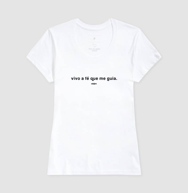 Camiseta Vivo a Fé que me Guia Algodão Premium | Dagira