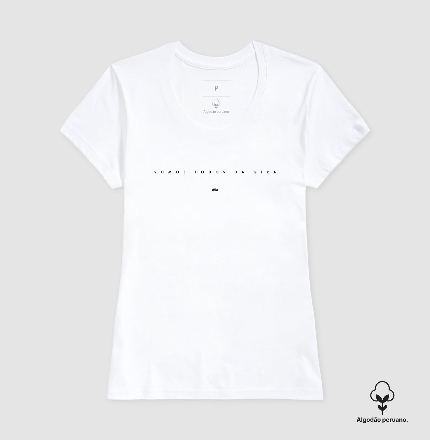 Camiseta Somos Todos da Gira Algodão Peruano | Dagira