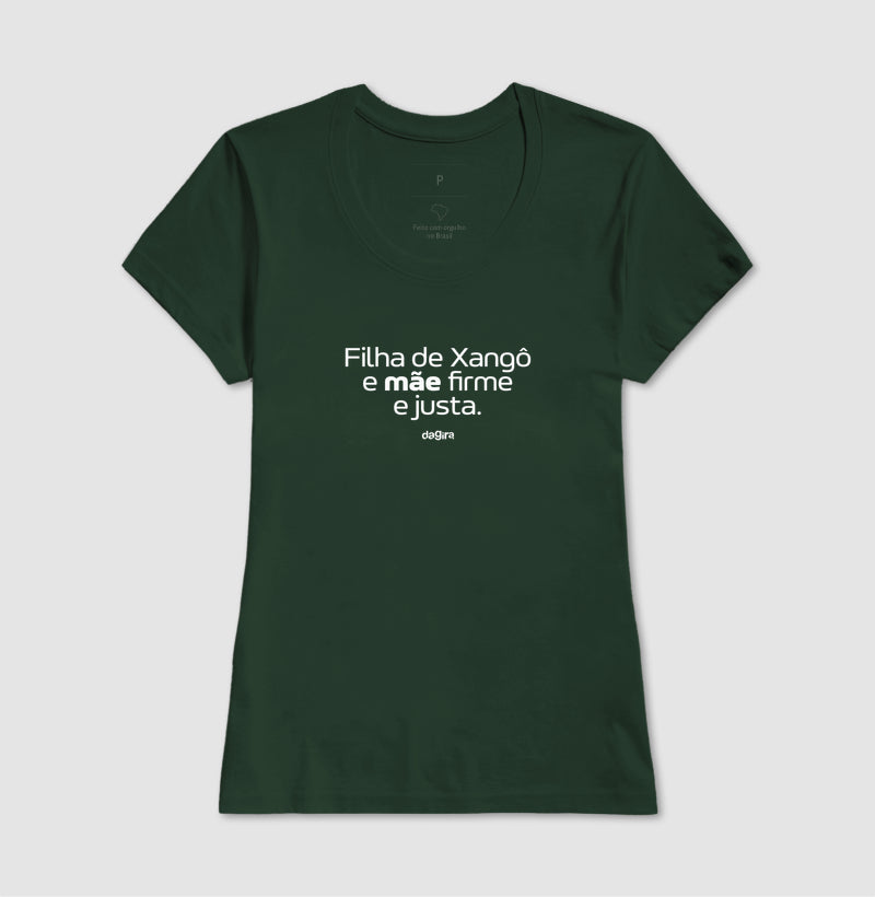 Camiseta Filha de Xangô Mãe Firme e Justa | Dagira