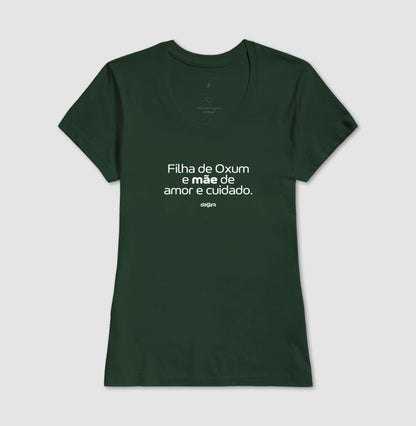 Camiseta Filha de Oxum Mãe de Cuidado | Dagira