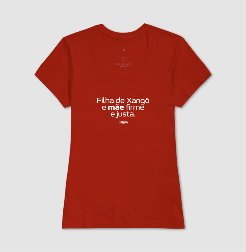 Camiseta Filha de Xangô Mãe Firme e Justa | Dagira