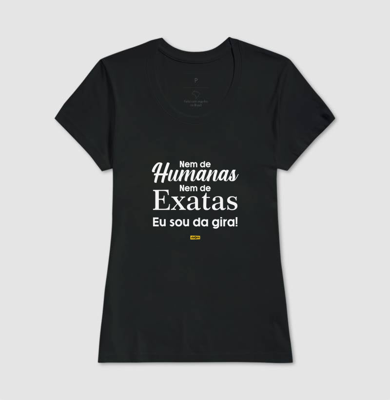 Camiseta Umbanda - HUMANAS OU EXATAS - EU SOU DA GIRA