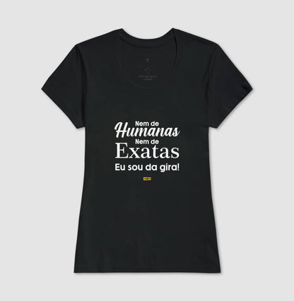 Camiseta Umbanda - HUMANAS OU EXATAS - EU SOU DA GIRA