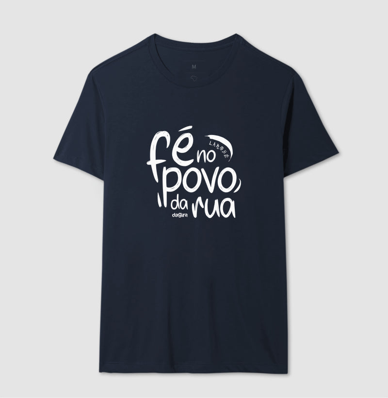 Camiseta Umbanda Fé no Povo da Rua | Dagira