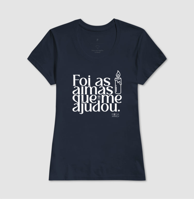 Camiseta Umbanda Foi as Almas que me Ajudou | Dagira