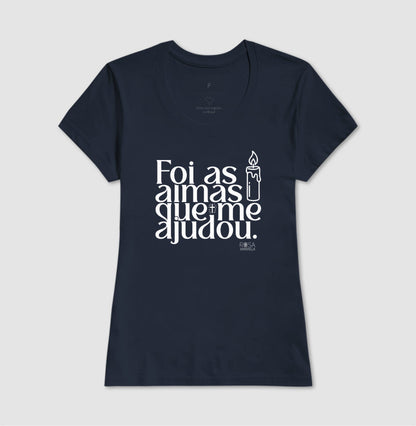 Camiseta Umbanda Foi as Almas que me Ajudou | Dagira