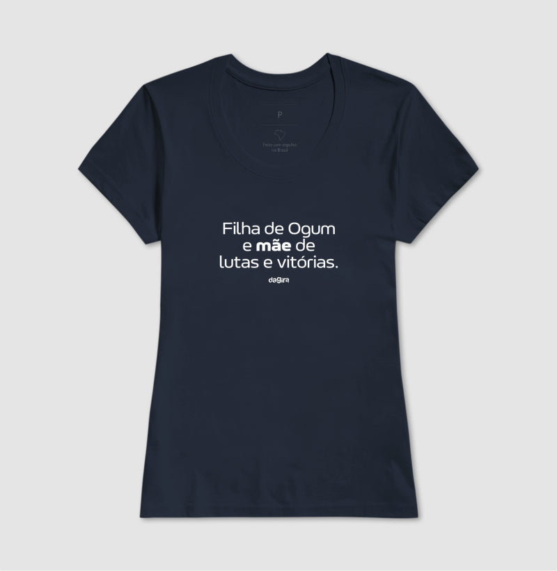 Camiseta Filha de Ogum Mãe de Vitórias | Dagira