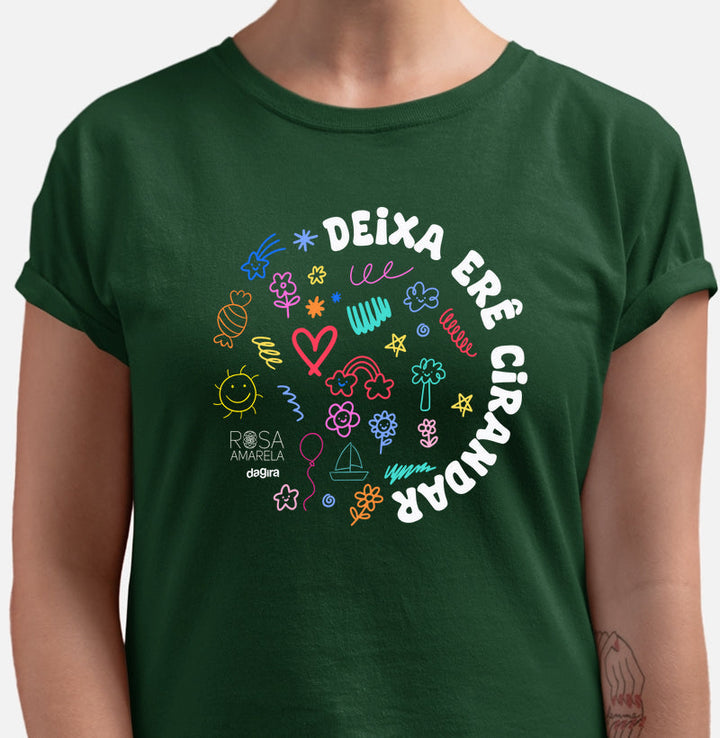 Camiseta Deixa Erê Cirandar Unissex | Dagira
