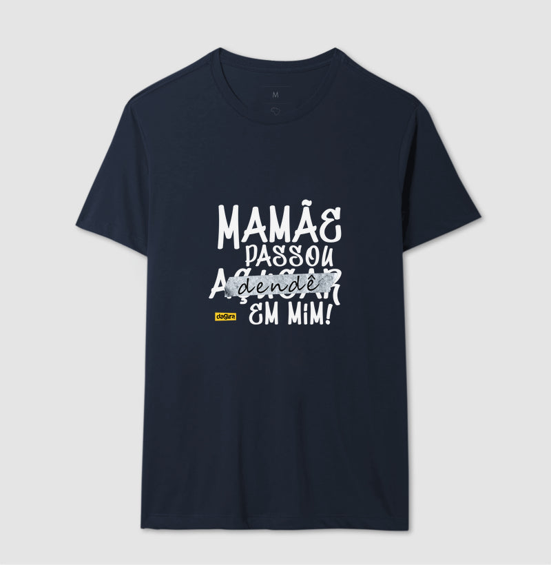 Camiseta Umbanda Mamãe Passou Dendê | Dagira