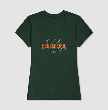 Camiseta Tenho Alma de Benzedeira Unissex | Dagira
