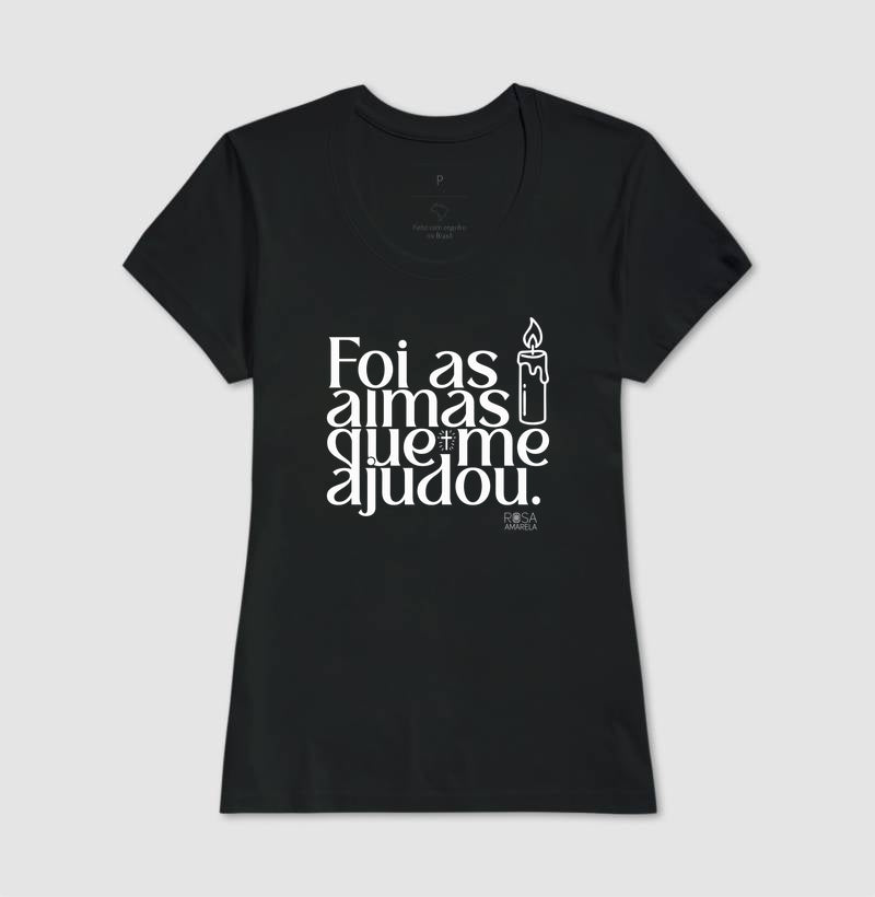 Camiseta Umbanda Foi as Almas que me Ajudou | Dagira