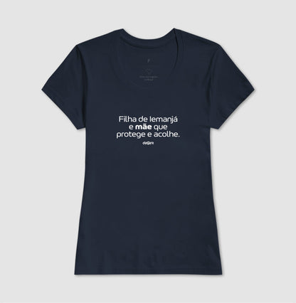Camiseta Filha de Iemanjá Mãe que Acolhe | Dagira