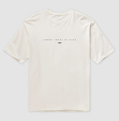 Camiseta Somos Todos da Gira Oversized | Dagira