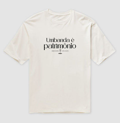 Camiseta Umbanda é Patrimônio Oversized | Dagira