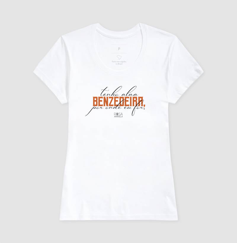 Camiseta Tenho Alma de Benzedeira Unissex | Dagira