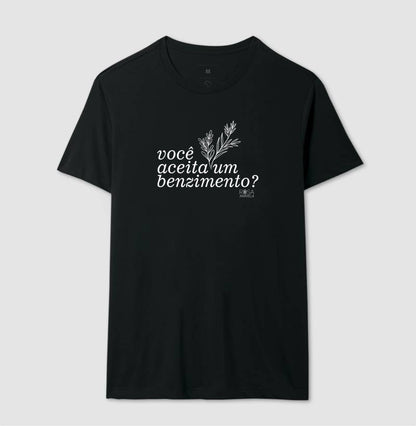Camiseta Benzimento Você aceita um benzimento? | Dagira