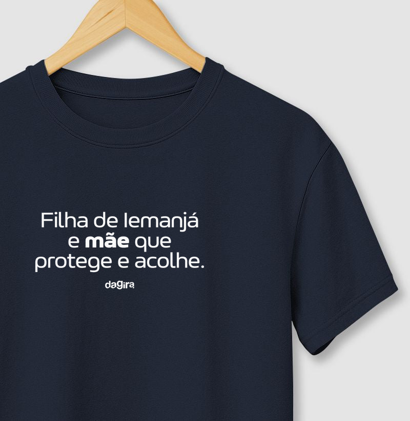 Camiseta Filha de Iemanjá Mãe que Acolhe | Dagira
