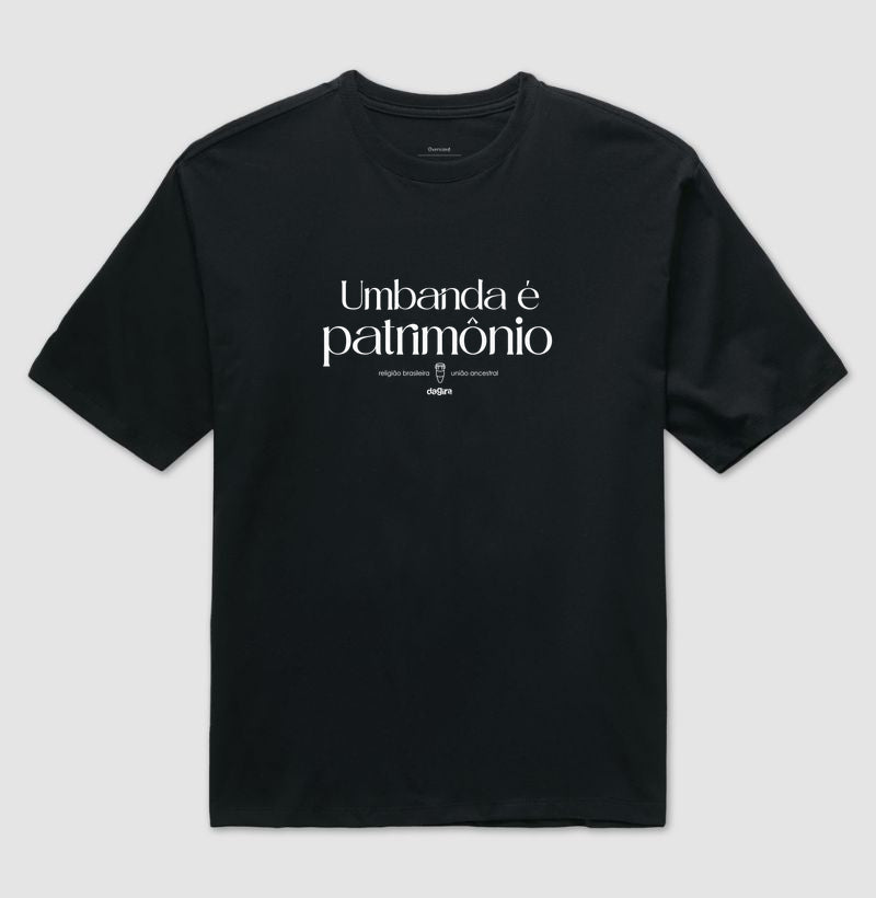 Camiseta Umbanda é Patrimônio Oversized | Dagira